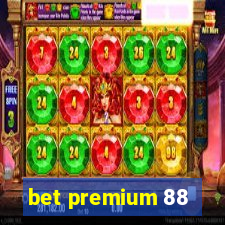 bet premium 88